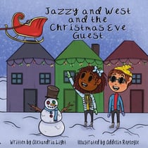 Jazzy and West and the Christmas Eve Guest - The Adventures of Jazzy and West