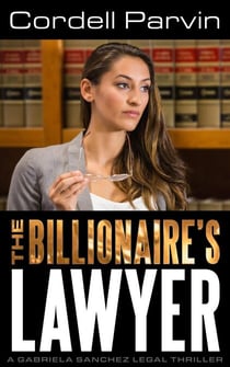 The Billionaire's Lawyer - Gabriela Sanchez, #1