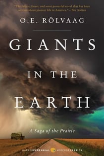 Giants in the Earth - A Saga of the Prairie