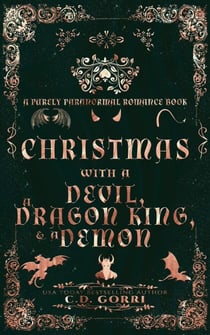 Christmas with a Devil, a Dragon King, & a Demon - Purely Paranormal Romance Book, #4