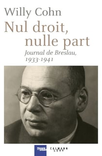 Nul droit, nulle part - Journal de Breslau, 1933-1941