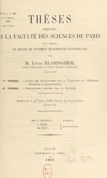 Action des traumatismes sur la variation et l'hérédité : mutation et traumatismes - Suivi de Propositions données par la Faculté : Des mutations chez les animaux ; La mutation chez les Ammonoïdés et ses applications à la stratigraphie