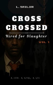 Cross Crossed: Hired for Slaughter - CROSS Crossed, #1