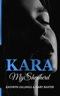 Kara: My Shepherd - Kara Trilogy, #3