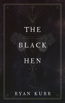 The Black Hen - Esoteric Alchemy, #3