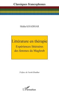 Littérature en thérapie - Expériences littéraires des femmes du Maghreb
