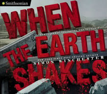 When the Earth Shakes - Earthquakes, Volcanoes, and Tsunamis