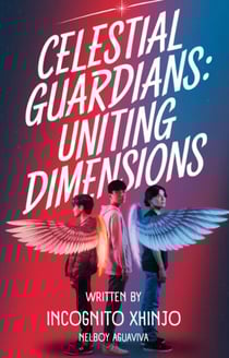 Celestial Guardians: Uniting Dimensions - Celestial Guardians Series, #1