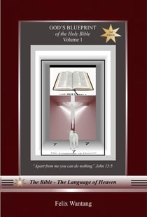 God' Blueprint of the Holy Bible - God's Blueprint of the Holy Bible, #1