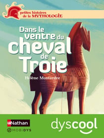 Dans le ventre du cheval de Troie - accessible DYS - Dyscool