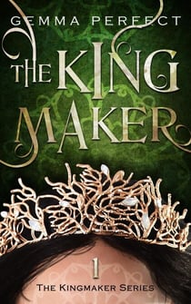 The Kingmaker - The Kingmaker Series, #1