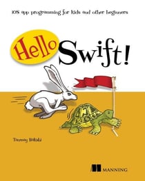Hello Swift! - iOS app programming for kids and other beginners