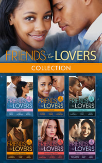 Friends To Lovers Collection - Isolated Threat (A Badlands Cops Novel) / Hard Core Law / Friendship on Fire / More Than a Convenient Bride / Affair of Pleasure / Best Friend to Princess Bride / An Heir for the Billionaire / Friend, Fling, Forever? / Fu...