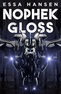 Nophek Gloss - The exceptional, thrilling space opera debut