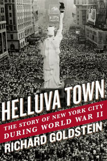 Helluva Town - The Story of New York City During World War II