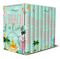 A Beach of a Crime - A Cozy Mystery Tribe Anthology, #11
