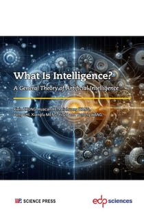 What Is Intelligence? - A General Theory of Artificial Intelligence