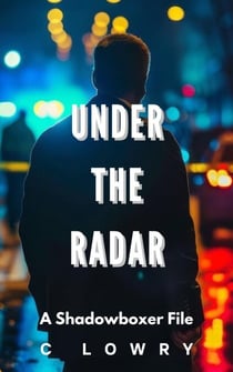 Under the Radar - The Shadowboxer Files