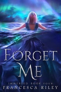 Forget Me - Immersed, #4