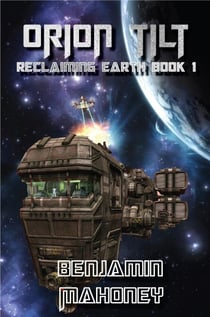 Orion Tilt - Reclaiming Earth, #1