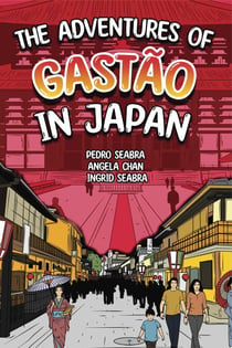 The Adventures of Gastão In Japan - The Adventures of Gastão, #2