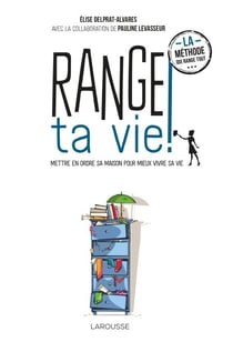 Range ta vie !