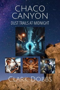 Chaco Canyon, Dust Trails at Midnight