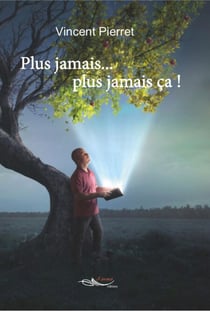 Plus jamais… plus jamais ça ! - Roman