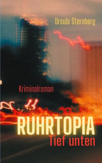 Ruhrtopia - Tief unten