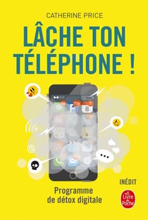 Lâche ton téléphone ! - Programme de détox digitale