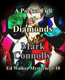 Pocket Full of Diamonds - Ed Walker Mysteries, #10