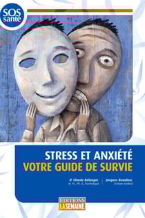 Stress et anxiété votre guide de survie - STRESS ET ANXIETE -GUIDE SURVIE [NUM]