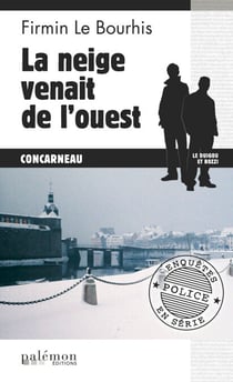 La neige venait de l’ouest - Le Duigou et Bozzi- Tome 1