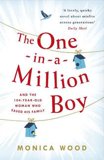 The One-in-a-Million Boy - The touching novel of a 104-year-old woman's friendship with a boy you'll never forget…
