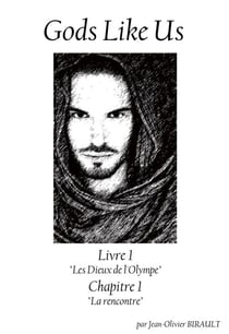 Gods Like Us - Livre 1 - Chapitre 1 "La rencontre"