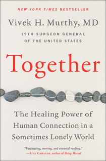 Together - The Healing Power of Human Connection in a Sometimes Lonely World