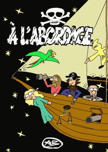À l'abordage. Une histoire de la propriété intellectuelle dans le cyberespace - Une histoire de la propriété intellectuelle dans le cyberespace