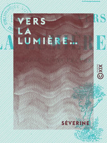 Vers la lumière… - Affaire Dreyfus : impressions vécues