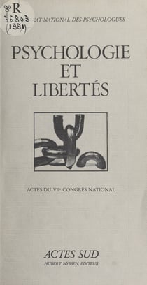 Psychologie et libertés - Actes du 7e Congrès National