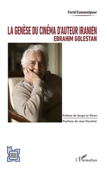 La genèse du cinéma d'auteur iranien - Ebrahim Golestan