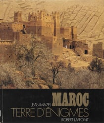 Maroc - Terre d'énigmes