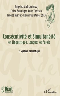 Consécutivité et Simultanéité - en Linguistique, Langues et Parole - 2. Syntaxe, Sémantique