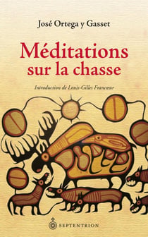 Méditations sur la chasse - Introduction de Louis-Gilles Francœur