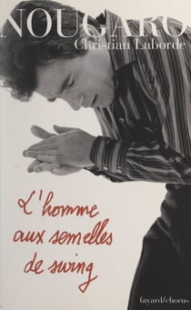 L'homme aux semelles de swing - Menteries biographiques