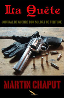 La Quête - Journal de guerre d'un soldat de fortune