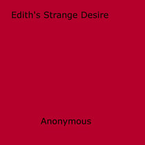 Edith's Strange Desire