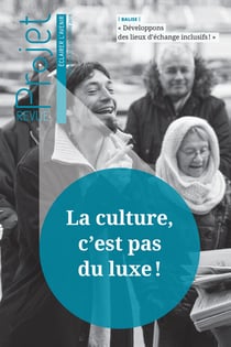 Revue Projet - La culture, c'est pas du luxe ! - octobre 2019