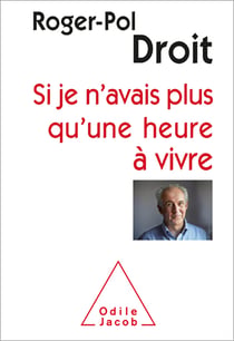 Si je n’avais plus qu’une heure à vivre