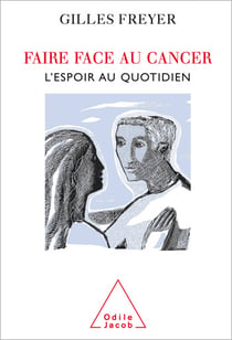 Faire face au cancer - L’espoir au quotidien