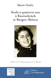 Seule à quatorze ans à Ravensbrück et Bergen-Belsen